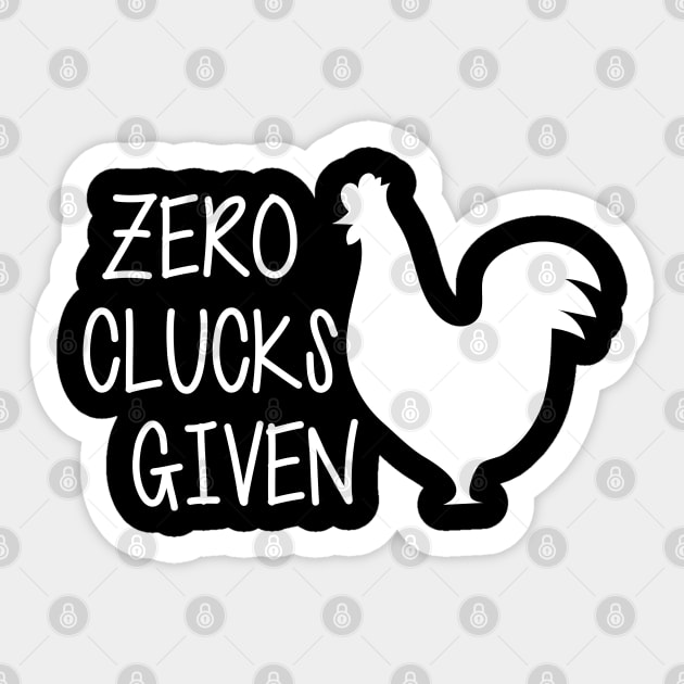 Zero Clucks Given Sticker by KC Happy Shop